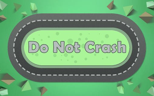 game pic for Do not crash